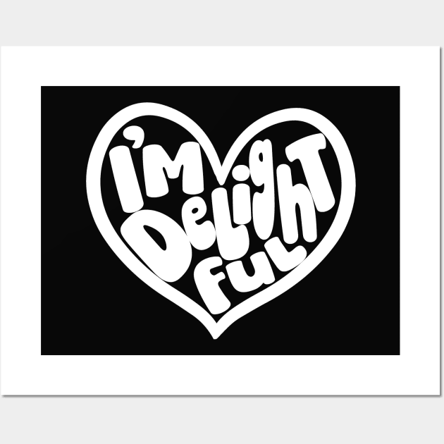 I'm Delightful (Light) Wall Art by Del Doodle Design